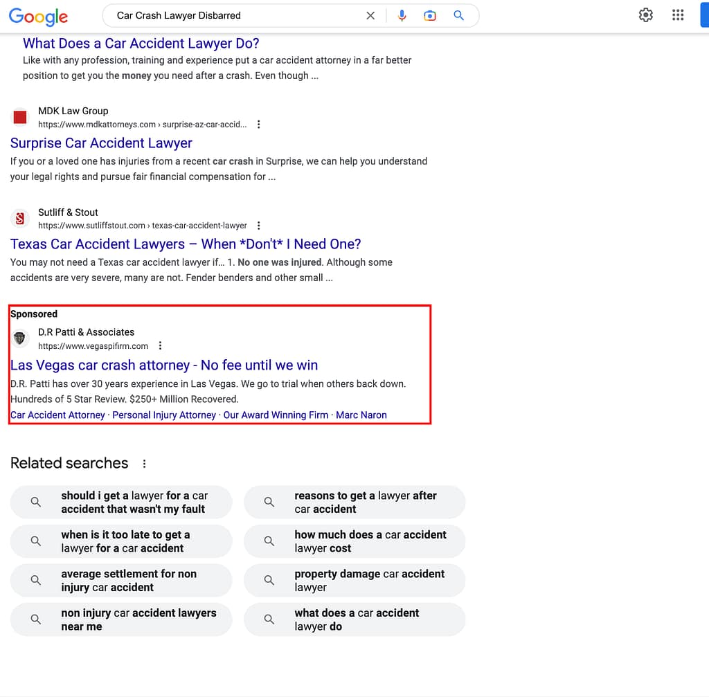 D.R. Patti & Associates, a Nevada based personal injury law firm, has ads showing for irrelevant searches. Pictured is their ad for the search "Car Crash Lawyer Disbarred".