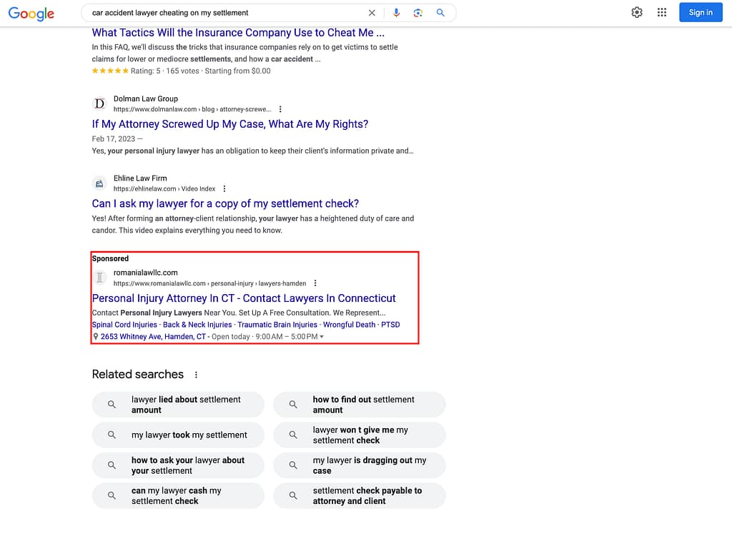 Romania Law, a Connecticut based personal injury law firm, has ads showing for irrelevant searches. Pictured is their ad for the search "Car Accident Lawyer Cheating On My Settlement".