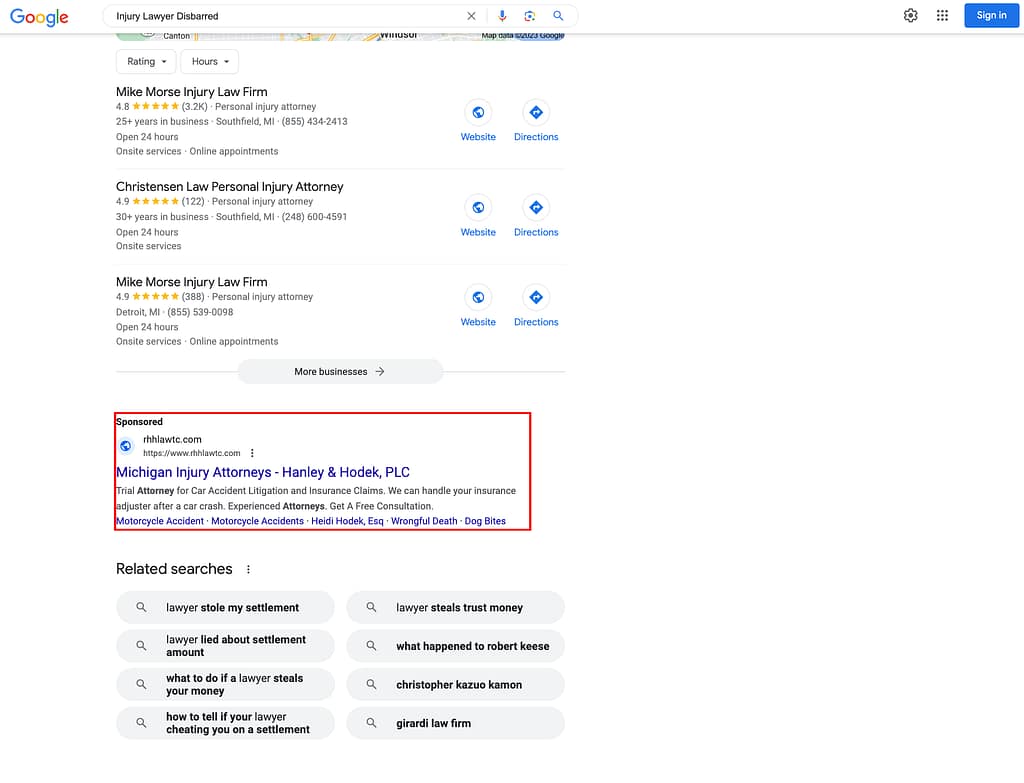 Hanley & Hodek, a Michigan based personal injury law firm, has ads showing for irrelevant searches. Pictured is their ad for the search "Injury Lawyer Disbarred".
