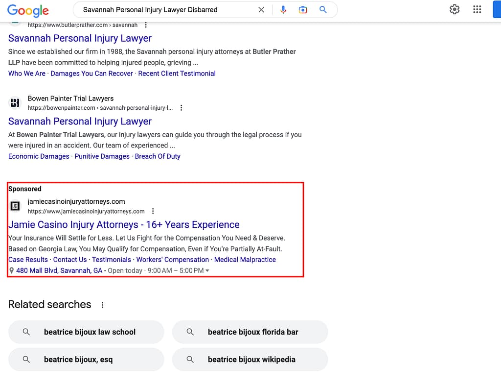 Jamie Casino Injury Attorneys, a Georgia based personal injury law firm, has ads showing for irrelevant searches. Pictured is their ad for the search "Savannah Personal Injury Lawyer Disbarred".