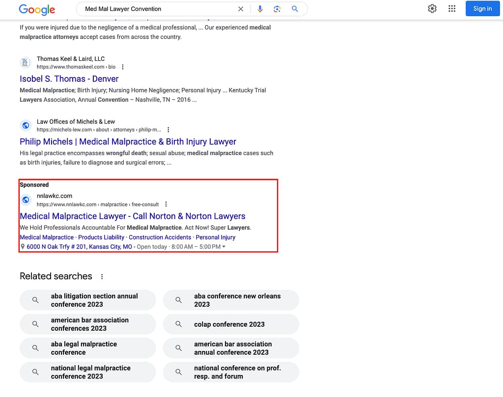 Norton & Spencer, a Kansas City based personal injury law firm, has ads showing for irrelevant searches. Pictured is their ad for the search "Med Mal Lawyer Convention".