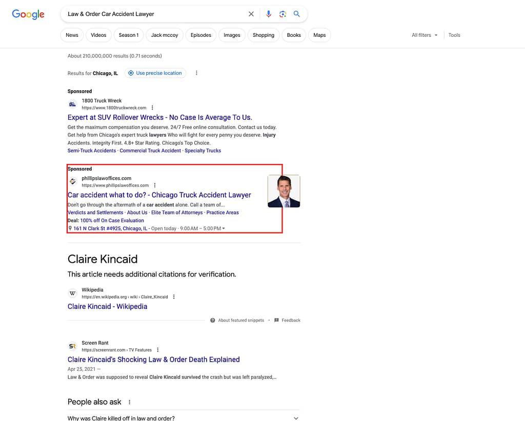 Phillips Law Offices, an Illinois based personal injury law firm, has ads showing for irrelevant searches. Pictured is their ad for the search "Law & Order Car Accident Lawyer".
