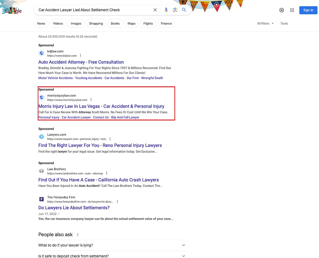 Morris Injury Law, a Nevada based personal injury law firm, has ads showing for irrelevant searches. Pictured is their ad for the search "Car Accident Lawyer Lied About Settlement Check".