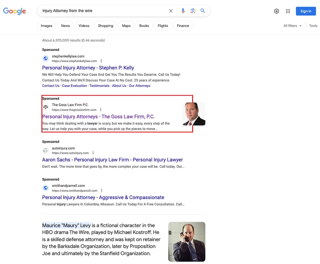 The Goss Law Firm, a Missouri based personal injury law firm, has ads showing for irrelevant searches. Pictured is their ad for the search “Injury Attorney From The Wire".