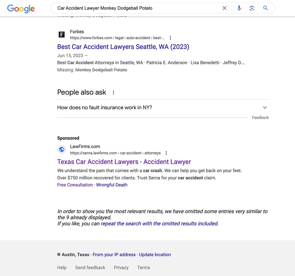 Serna & Associates PLLC, a personal injury and disability law firm in Texas and Idaho, have ads showing for irrelevant searches. Pictured is their ad for the search "Car Accident Lawyer Monkey Dodgeball Potato".