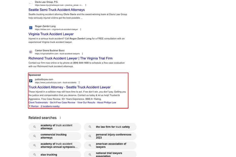 Phillips Law Firm, a Washington based personal injury law firm, has ads showing for irrelevant searches. Pictured is their ad for the search “Truck Accident Lawyer Convention”.