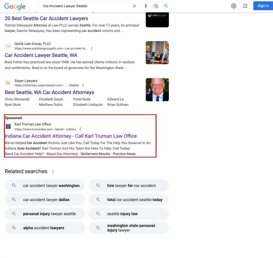 Karl Truman, a Kentucky based personal injury law firm, has ads showing for irrelevant searches. Pictured is their ad for the search "Car Accident Lawyer Seattle".